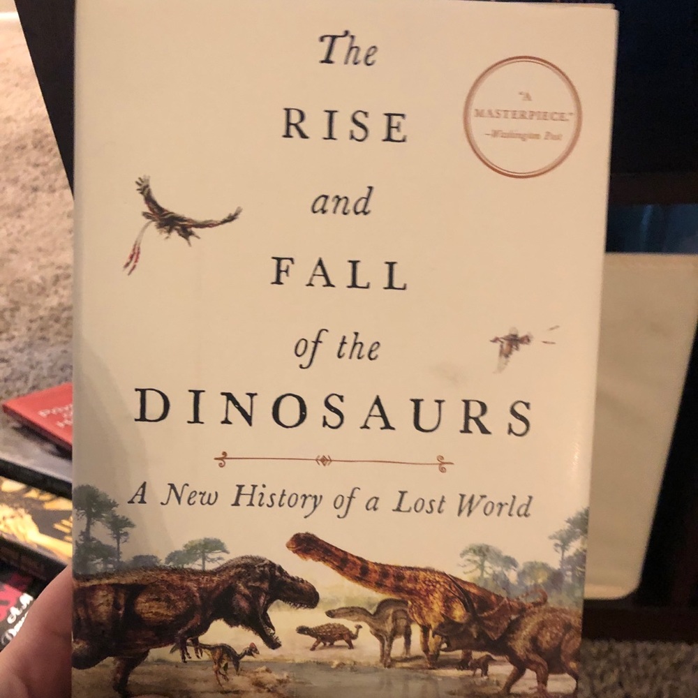 The Rise and Fall of the Dinosaurs by Steve Brusatte